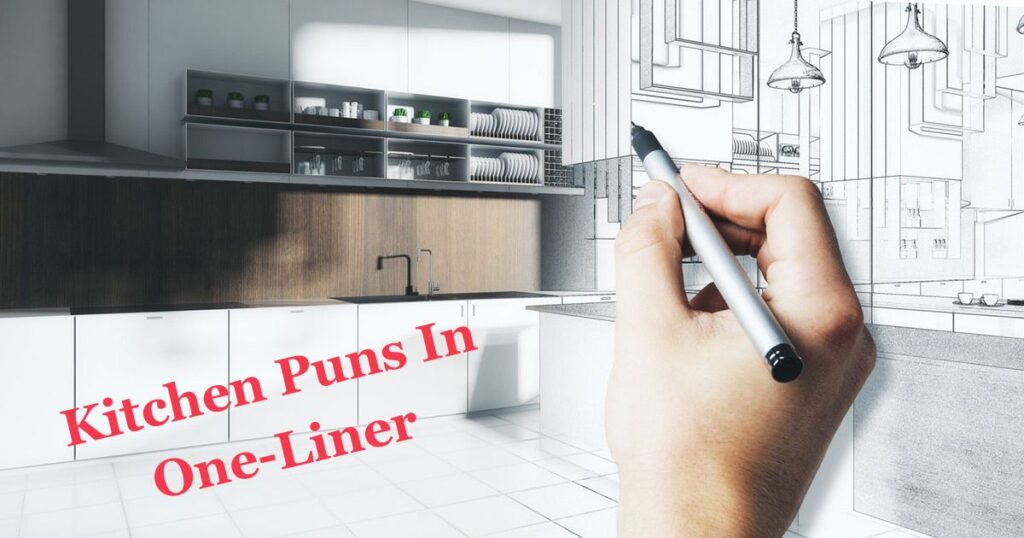 Kitchen Puns In One-Liner